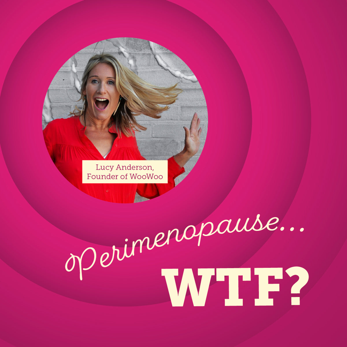 Perimenopause… WTF?